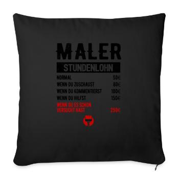Malermeister Lackierer Stundenlohn Malerbetrieb - Sofakissenbezug 45 x 45 cm - Schwarz - Vorne