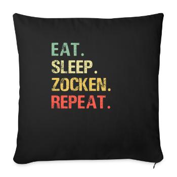 Eat sleep gameplay repeat gaming gamer gambler - Sofa pillowcase 17,3'' x 17,3'' (45 x 45 cm) - black - Front