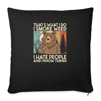 Je fume de l'herbe Je déteste les gens Cannabis 420 Joint Bear - Housse de coussin décorative 45 x 45 cm - noir - Devant
