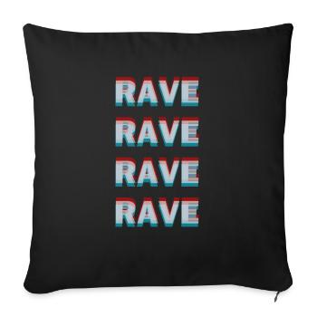 Rave rave rave rave raver shirt gift idea - Sofa pillowcase 17,3'' x 17,3'' (45 x 45 cm) - black - Front
