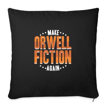 Make Orwell fiction again  Politics Liberal - Sofa pillowcase 17,3'' x 17,3'' (45 x 45 cm) - black - Front