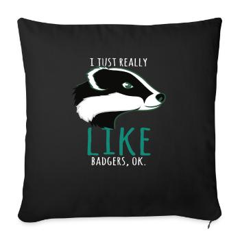 I Just Really Like Badgers, Ok - Housse de coussin décorative 45 x 45 cm - noir - Devant