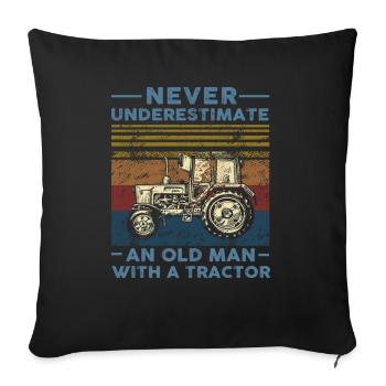 Never Underestimate An Old Man With A Tractor - Sofa pillowcase 17,3'' x 17,3'' (45 x 45 cm) - black - Front