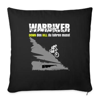 WARBIKER DOWN den HILL du fahren musst - Sofakissenbezug 45 x 45 cm - Schwarz - Vorne