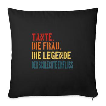 Tante Die Frau Die Legende Der Schlechte Einfluss - Sofakissenbezug 45 x 45 cm - Schwarz - Vorne