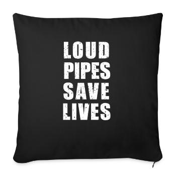 Loud pipes save lives Tuning car motorcycle tuner - Sofa pillowcase 17,3'' x 17,3'' (45 x 45 cm) - black - Front