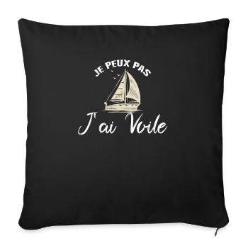Je Peux Pas J Ai Voile Idée cadeau voilier - Housse de coussin décorative 45 x 45 cm - noir - Devant