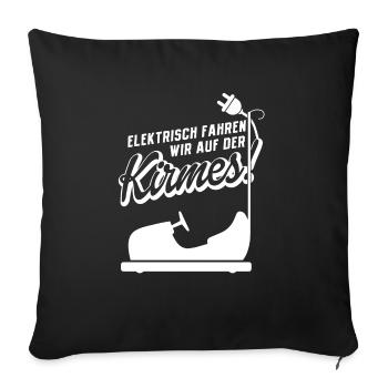 Elektrisch Fährt Man Auf Der Kirmes - Sofakissenbezug 45 x 45 cm - Schwarz - Vorne