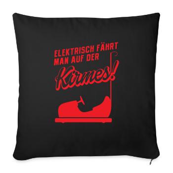 Elektrisch Fährt Man Auf Der Kirmes - Sofakissenbezug 45 x 45 cm - Schwarz - Vorne