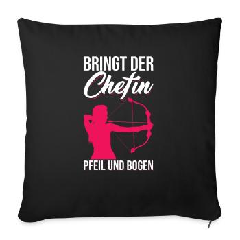 Bringt der Chefin Pfeil und Bogen Bogenschützin - Sofakissenbezug 45 x 45 cm - Schwarz - Vorne