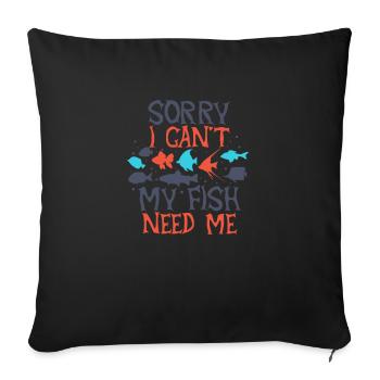 Désolé je ne peux pas que mon poisson ait besoin de moi - Housse de coussin décorative 45 x 45 cm - noir - Devant