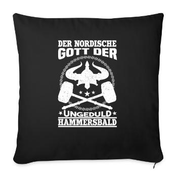 Der Nordische Gott der Ungeduld Hammersbald Humor - Sofakissenbezug 45 x 45 cm - Schwarz - Vorne