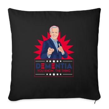Joe Biden You Know the Thing Dementia - Sofa pillowcase 17,3'' x 17,3'' (45 x 45 cm) - black - Front