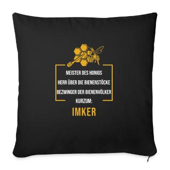Meister des Honigs Bienenstock Imker Bienen - Sofakissenbezug 45 x 45 cm - Schwarz - Vorne