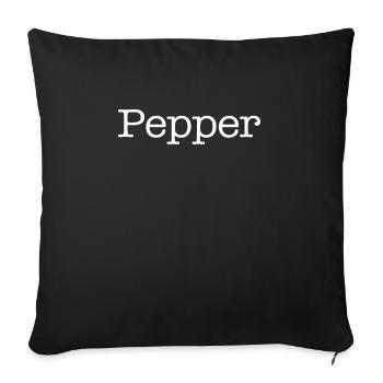 Pepper Pfeffer Spruch Geschenk lustig Salz - Sofakissenbezug 45 x 45 cm - Schwarz - Vorne