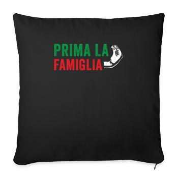 Prima La Famiglia Shirt - Italienisches Geschenk - Familie F. - Sofakissenbezug 45 x 45 cm - Schwarz - Vorne