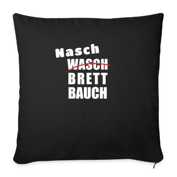 Naschbrettbauch Waschbrettbauch Lustiger Humor - Sofakissenbezug 45 x 45 cm - Schwarz - Vorne