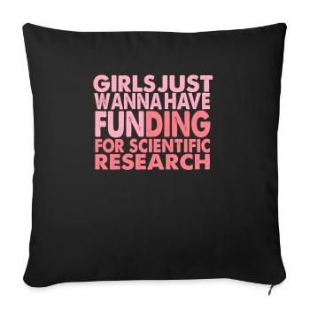 Girls Just Wanna Have Funding For Science - Sofa pillowcase 17,3'' x 17,3'' (45 x 45 cm) - black - Front