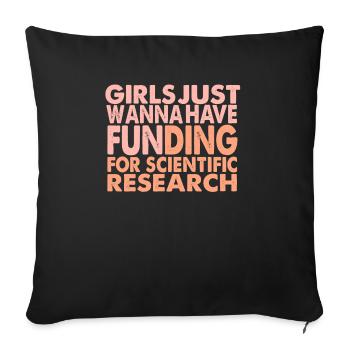 Girls Just Wanna Have Funding For Science - Sofa pillowcase 17,3'' x 17,3'' (45 x 45 cm) - black - Front