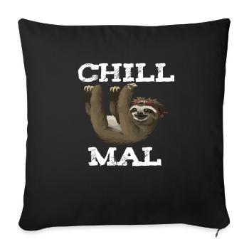 Chill, relax, hang out the sloth - Sofa pillowcase 17,3'' x 17,3'' (45 x 45 cm) - black - Front