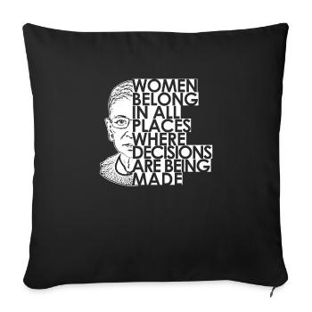 RBG Ruth Bader Ginsburg Women Belong In All Places - Sofakissenbezug 45 x 45 cm - Schwarz - Vorne