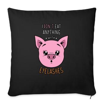I don't eat anything that has eyelashes Vegan Love for animals - Sofa pillowcase 17,3'' x 17,3'' (45 x 45 cm) - black - Front