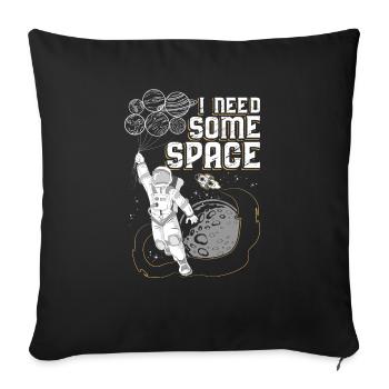 J'ai besoin d'un peu d'espace impression cadeau astronaute aérospatiale - Housse de coussin décorative 45 x 45 cm - noir - Devant