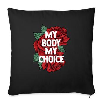 Mein Körper My Choice Womens Right Feminism Fun Gift - Sofakissenbezug 45 x 45 cm - Schwarz - Vorne