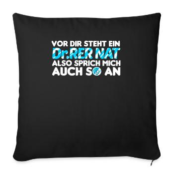 Dr. Rer Nat Doktor der Naturwissenschaften - Sofakissenbezug 45 x 45 cm - Schwarz - Vorne
