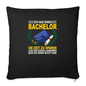 Lustiges Geschenk für den Bachelor Abschluss - - Sofakissenbezug 45 x 45 cm - Schwarz - Vorne