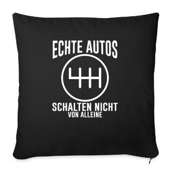 Echte Autos Schalten Nicht Von Alleine Gegen - Sofakissenbezug 45 x 45 cm - Schwarz - Vorne