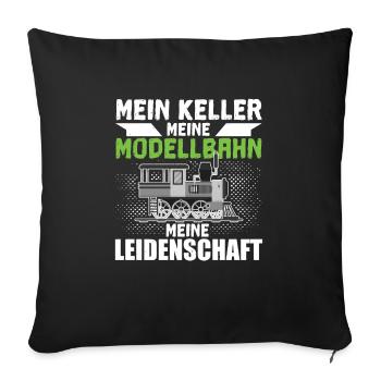 Mein Keller Meine Modellbahn Meine Leidenschaft - Sofakissenbezug 45 x 45 cm - Schwarz - Vorne