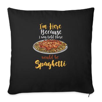 Spaghetti - Gift for Spaghetti Lovers - - Sofa pillowcase 17,3'' x 17,3'' (45 x 45 cm) - black - Front