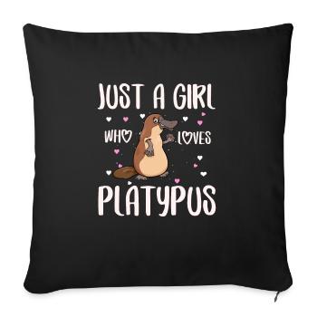 just a girl who loves platypus - Sofakissenbezug 45 x 45 cm - Schwarz - Vorne