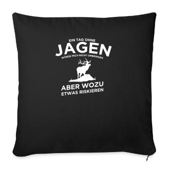 Jäger Jagd Drückjagd Jägerin Fuchs Geschenk - Sofakissenbezug 45 x 45 cm - Schwarz - Vorne