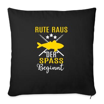 Rute Raus Der Spass Beginnt Angeln Angler - Sofakissenbezug 45 x 45 cm - Schwarz - Vorne