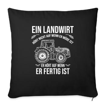 Landwirt Hört Nicht Auf Wenn Er Müde Ist - Sofakissenbezug 45 x 45 cm - Schwarz - Vorne