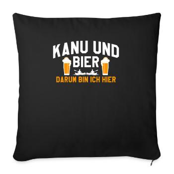 Kanu Und Bier Darum Bin Ich Hier T-Shirt - Sofakissenbezug 45 x 45 cm - Schwarz - Vorne