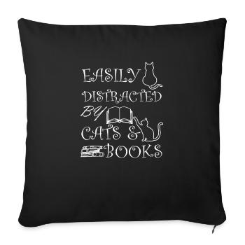 Easily Distracted by Cats and Books Cat Book Lover - Sofa pillowcase 17,3'' x 17,3'' (45 x 45 cm) - black - Front