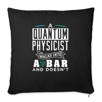 Physik Quantenphysiker Geschenk - Sofakissenbezug 45 x 45 cm - Schwarz - Vorne