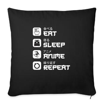 Eat Sleep Anime Repeat... Anime - Sofakissenbezug 45 x 45 cm - Schwarz - Vorne