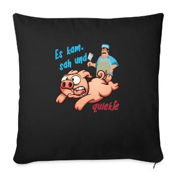 Schwein Metzger Es kam sah und quiekte Schlachten - Sofakissenbezug 45 x 45 cm - Schwarz - Vorne