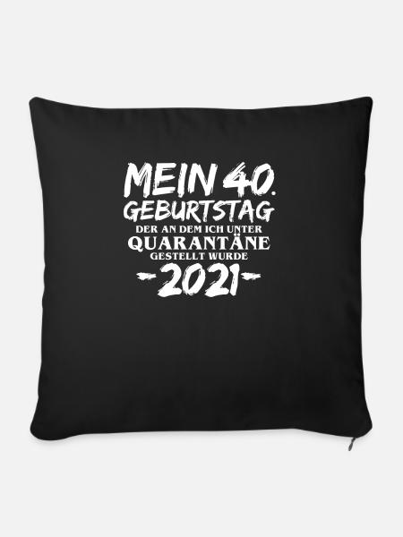 Mein 40. Geburtstag Der An Dem Ich Unter ... 1981 - Sofakissenbezug 45 x 45 cm - Schwarz