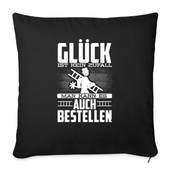 Glück Ist Kein Zufall Schornsteinfeger Glück Kamin - Sofakissenbezug 45 x 45 cm - Schwarz - Vorne