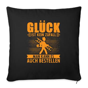 Glück Ist Kein Zufall Schornsteinfeger Glück Kamin - Sofakissenbezug 45 x 45 cm - Schwarz - Vorne