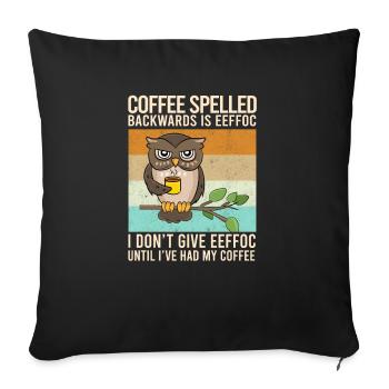 Coffee Spelled Backwards Is EEFFOC Owl Drink - Sofa pillowcase 17,3'' x 17,3'' (45 x 45 cm) - black - Front