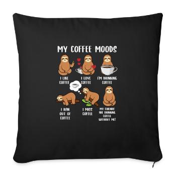 My Coffee Moods Funny Sloth Coffee Lover Coffee - Sofa pillowcase 17,3'' x 17,3'' (45 x 45 cm) - black - Front