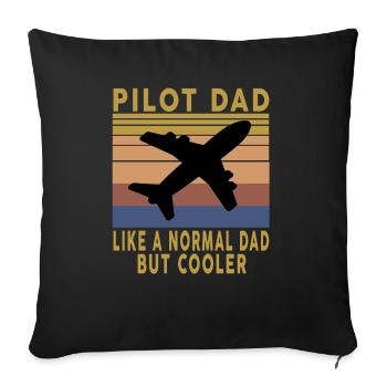 Vintage Gift Pilot Dad Like A Normal Dad, but Cool - Sofa pillowcase 17,3'' x 17,3'' (45 x 45 cm) - black - Front