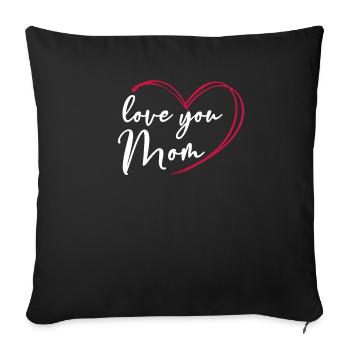 Mama I Love You - Sofa pillowcase 17,3'' x 17,3'' (45 x 45 cm) - black - Front