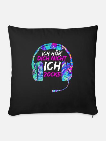 Ich Hör Dich Nicht Ich Zocke Gamer Geschenk - Sofakissenbezug 45 x 45 cm - Schwarz